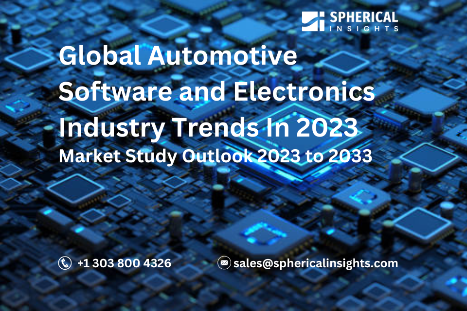 Global Automotive Software and Electronics Industry Trends In 2023