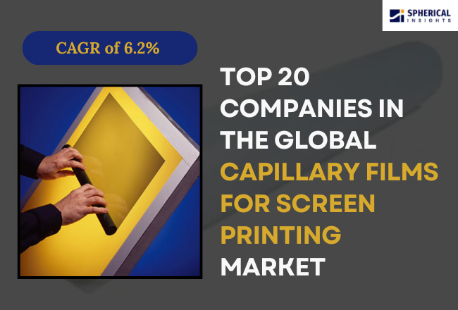 Capillary Films for Screen Printing Market