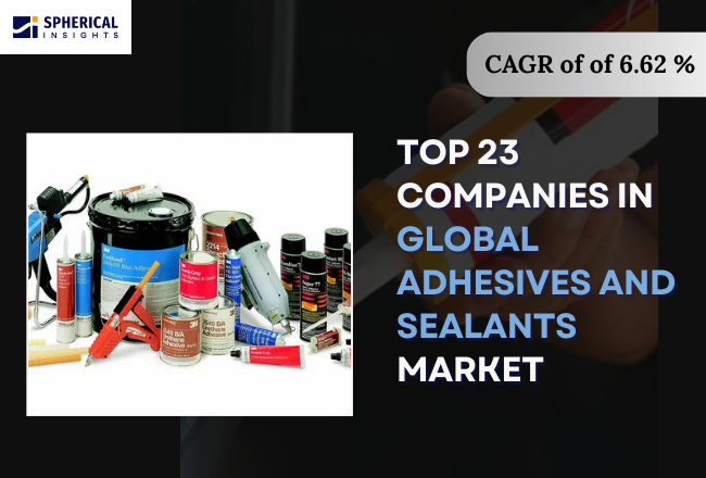 Global Adhesives and Sealants Market