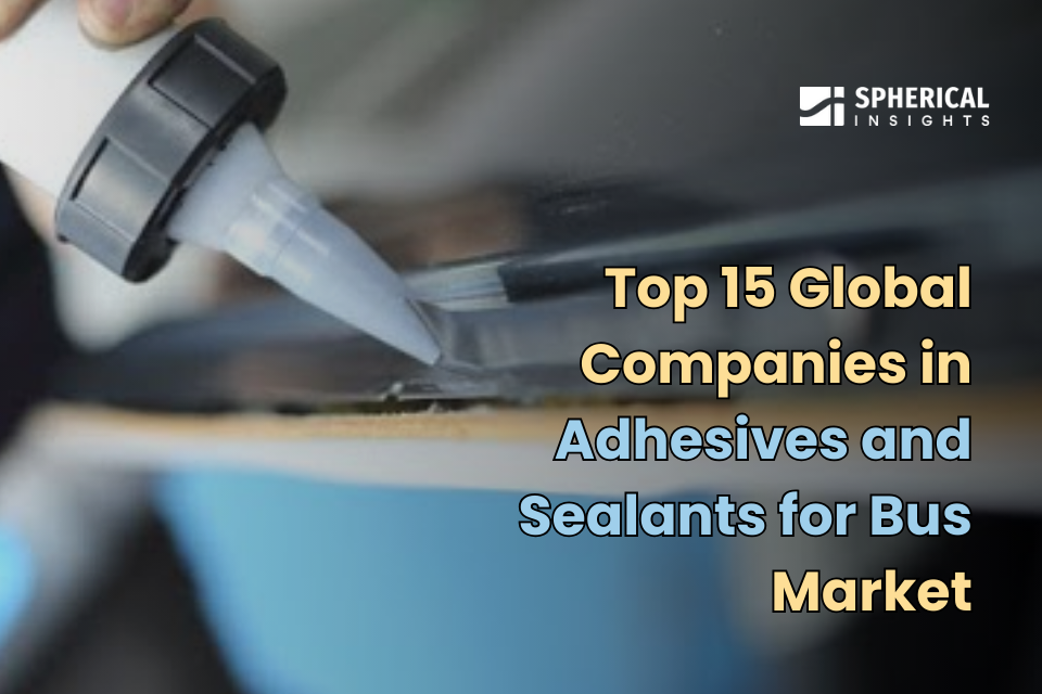 Adhesives and Sealants for Bus Market